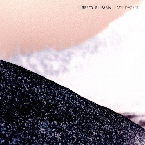 LIBERTY ELLMAN / リバティ・エルマン / Last Desert