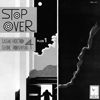 HIDEKI SASAKI & TOSHIYUKI SEKINE / 佐々木秀人&関根敏行 / Stop Over