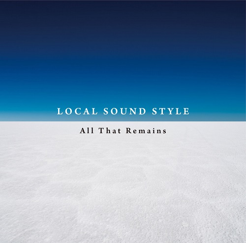 LOCAL SOUND STYLE / All That Remains