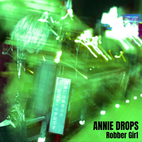 ANNIE DROPS / Robber Girl