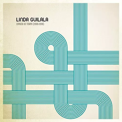 LINDA GUILALA / リンダ・ギラーラ / ESPACIO DE TIEMPO (2009-2019) / エスパシオ・デ・ディエンポ 