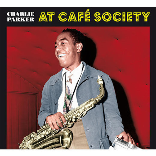 CHARLIE PARKER / チャーリー・パーカー / At Cafe Society(LP/180g)