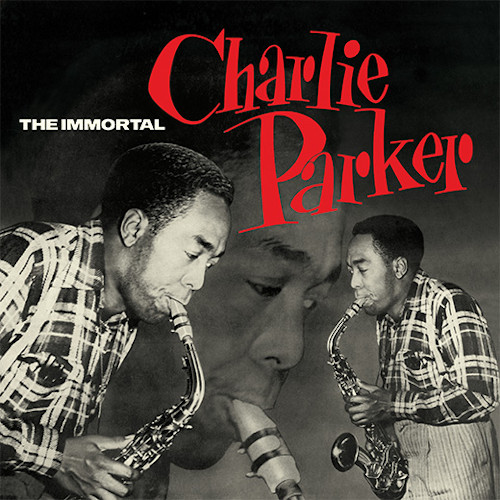 CHARLIE PARKER / チャーリー・パーカー / Immortal(LP/180g)