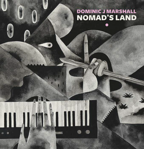 ドミニク・ジェイ・マーシャル / NOMAD'S LAND / Nomad’s Land