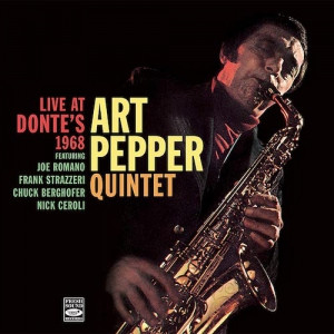 ART PEPPER / アート・ペッパー / Live At Donte’s 1968 / ライブ・アット・ダンテス 1968 