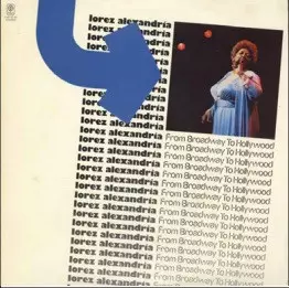 LOREZ ALEXANDRIA / ロレツ・アレキサンドリア / FROM BROADWAY TO HOLLYWOOD / フロム・ブロードウェイ・トゥ・ハリウッド