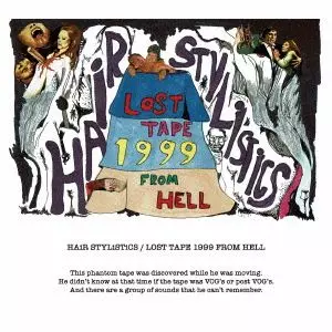 HAIR STYLISTICS / ヘア・スタイリスティックス / LOST TAPE 1999 FROM HELL