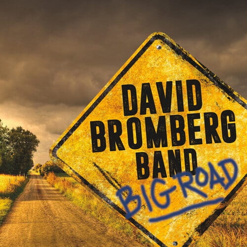 DAVID BROMBERG BAND / デヴィッド・ブロムバーグ・バンド / BIG ROAD / ビッグ・ロード