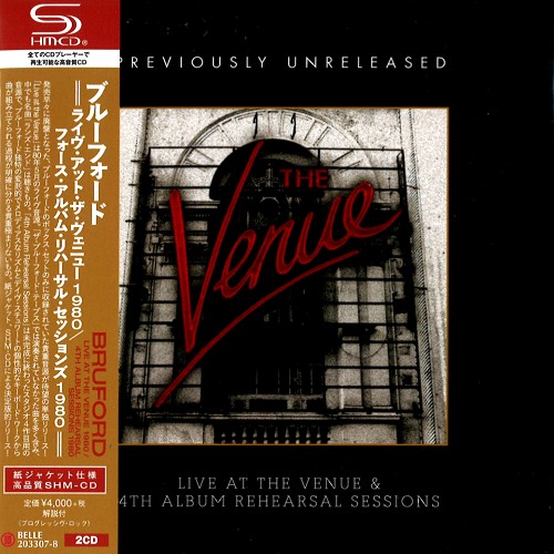 BRUFORD / ブルーフォード / LIVE AT THE VENUE & 4TH ALBUM REHEARSAL SESSIONS - SHM-CD / ライヴ・アット・ザ・ヴェニュー 1980/ フォース・アルバム・リハーサル・セッションズ1980 - SHM-CD