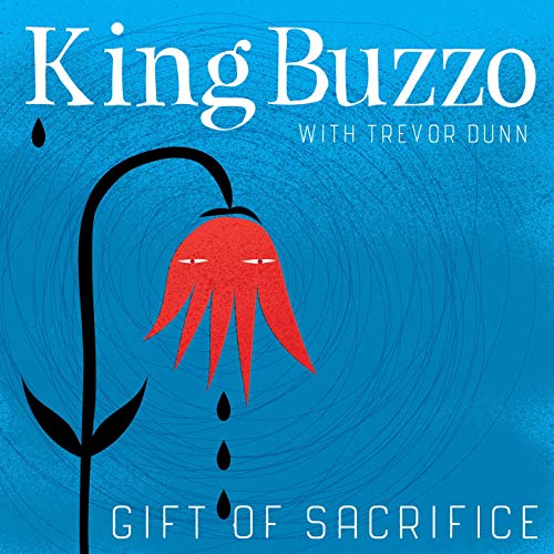 KING BUZZO (from MELVINS) / キング・バゾ / GIFT OF SACRIFICE