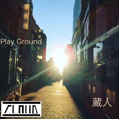 蔵人 / Play Ground