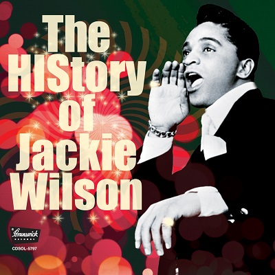 JACKIE WILSON / ジャッキー・ウィルソン / ヒストリー・オブ・ジャッキー・ウィルソン (THE HISTORY OF JACKIE WILSON)