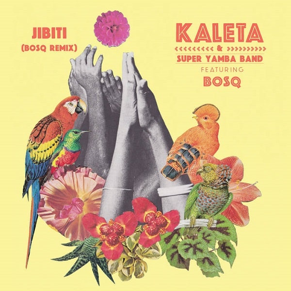 KALETA & SUPER YAMBA BAND FT. BOSQ / カレタ & スーパー・ヤンバ・バンド・フィーチャリング・ボスク / JIBITI (BOSQ REMIX)