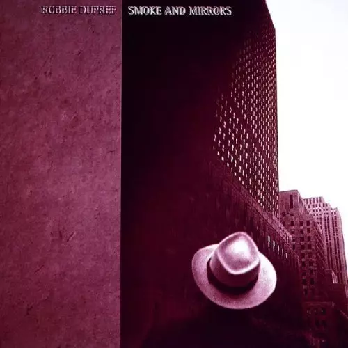 ROBBIE DUPREE / ロビー・デュプリー / スモーク・アンド・ミラーズ