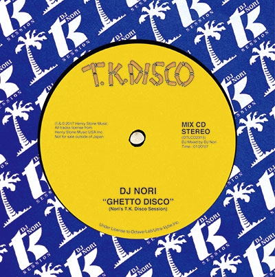 DJ NORI / DJノリ / ゲットー・ディスコ :ノリズ・T.K.ディスコ・セッション