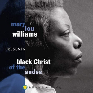 MARY LOU WILLIAMS / メアリー・ルー・ウィリアムス / アンデスの黒いキリスト