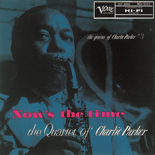 CHARLIE PARKER / チャーリー・パーカー / Now's The Time / ナウズ・ザ・タイム +1