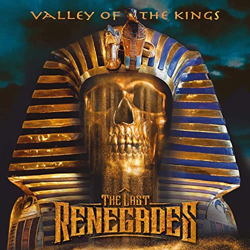 LAST RENEGADES / VALLEY OF THE KINGS