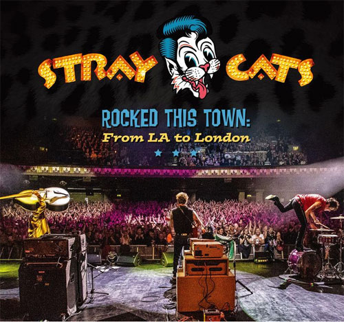 STRAY CATS / ストレイ・キャッツ / Rocked This Town: From LA to London(通常盤)