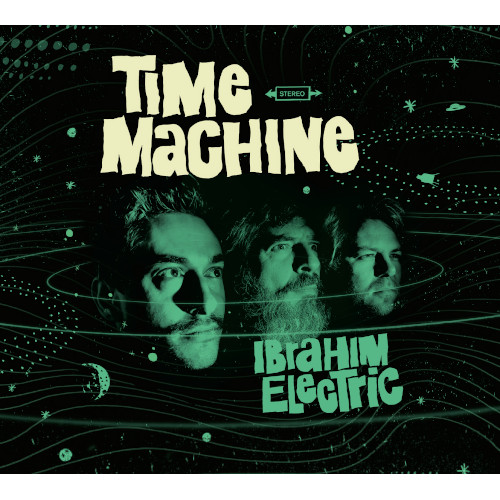 IBRAHIM ELECTRIC / イブラヒム・エレクトリック / Time Machine