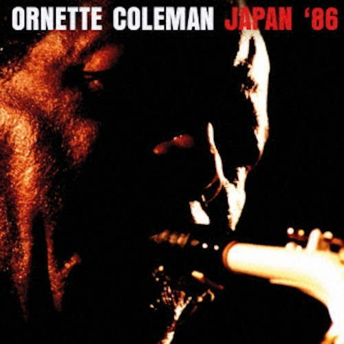 ORNETTE COLEMAN / オーネット・コールマン / Japan’86 / ジャパン'86(2CD)