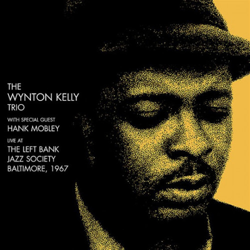 WYNTON KELLY / ウィントン・ケリー / ライヴ・アット・ザ・レフト・バンク・ジャズ・ソサエティ・ボルチモア 1967(2CD)