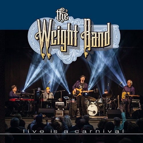 THE WEIGHT BAND / ザ・ウェイト・バンド / LIVE IS A CARNIVAL / ライヴ・イズ・ア・カーニヴァル