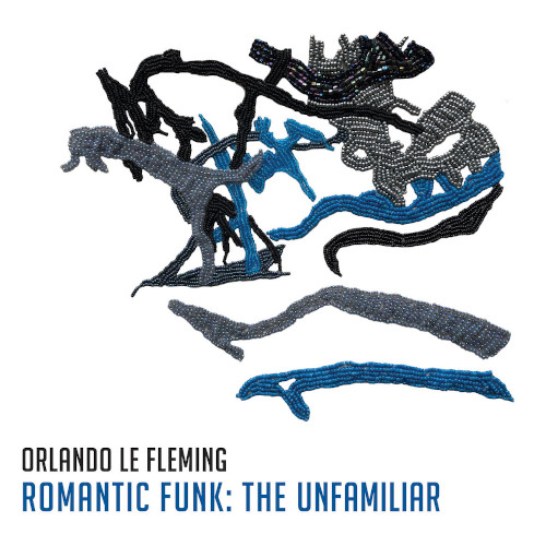 ORLANDO LE FLEMING / オーランド・ル・フレミング / Romantic Funk: The Unfamiliar