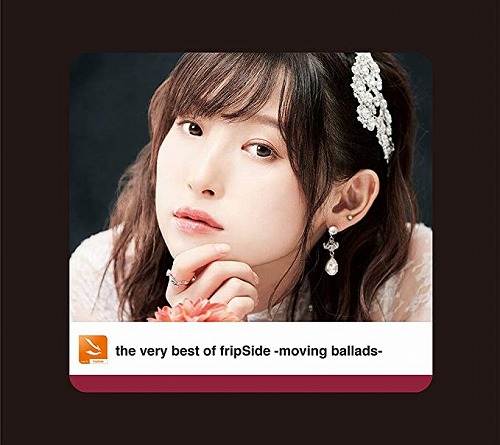 fripSide / the very best of fripSide -moving ballads-