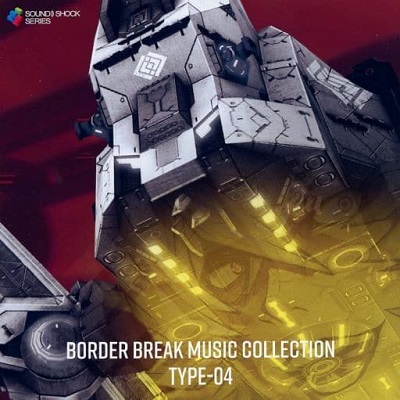 SEGA Sound Team / BORDER BREAK MUSIC COLLECTION TYPE-04
