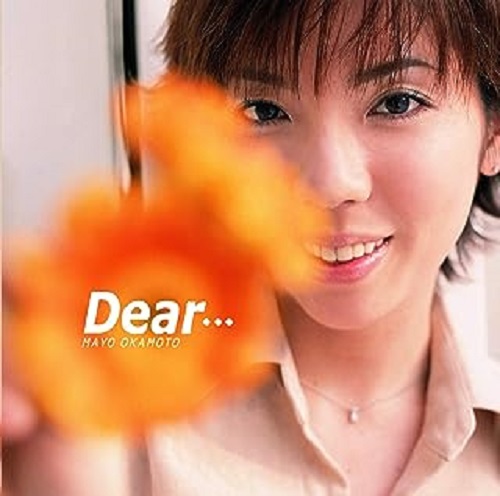 MAYO OKAMOTO / 岡本真夜 / Dear...