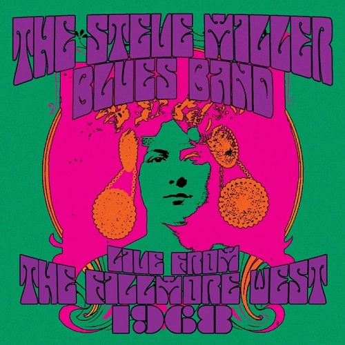 スティーヴ・ミラー・ブルース・バンド / LIVE FROM THE FILLMORE WEST 1968 / ライブ・フロム・ザ・フィルモア・ウェスト 1968