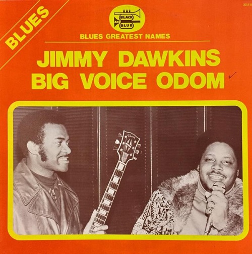 JIMMY DAWKINS / BIG VOICE ODOM / ジミー・ドーキンス / ビッグ・ヴォイス・オドム / ジミー・ドーキンス~ビッグ・ヴォイス・オドム