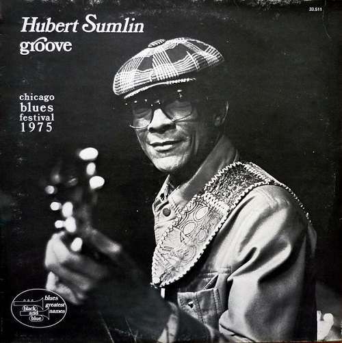 HUBERT SUMLIN / ヒューバート・サムリン / グルーヴ~シカゴ・ブルース・フェスティバル1975