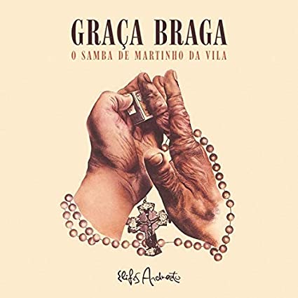 GRACA BRAGA / グラッサ・ブラーガ / SAMBA DE MARTINHO DA VILA (BRA)
