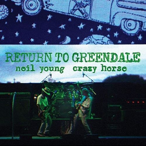 NEIL YOUNG (& CRAZY HORSE) / ニール・ヤング / RETURN TO GREENDALE / リターン・トゥ・グリーンデイル