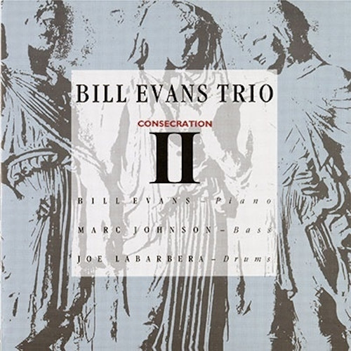 BILL EVANS / ビル・エヴァンス / CONSECRATION 2 / コンセクレイションズ 2