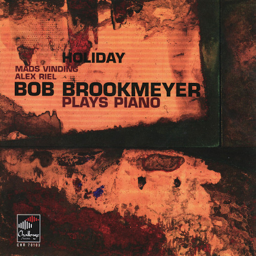 BOB BROOKMEYER / ボブ・ブルックマイヤー / ホリデイ~ボブ・ブルックマイヤー・プレイズ・ピアノ