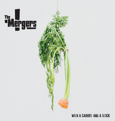 THE MERGERS / With A Carrot And A Stick(LP)