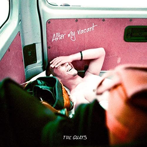 THE GUAYS / After my vacant