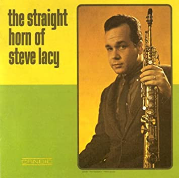 STEVE LACY / スティーヴ・レイシー / STRAIGHT HORN OF STEVE LACY / ストレートホーン・オブ・スティーヴ・レイシー