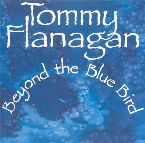TOMMY FLANAGAN / トミー・フラナガン / ビヨンド・ザ・ブルーバード