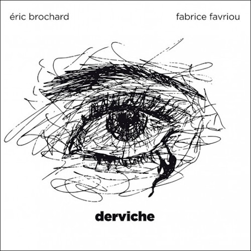 ERIC BROCHARD / Derviche