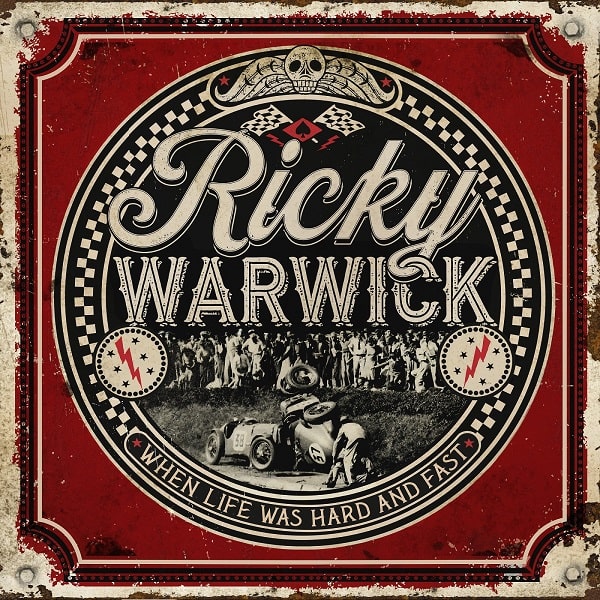 RICKY WARWICK / リッキー・ウォリック / WHEN LIFE WAS HARD AND FAST / ホエン・ライフ・ワズ・ハード・アンド・ファスト