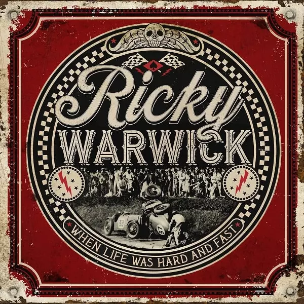 RICKY WARWICK / リッキー・ウォリック / WHEN LIFE WAS HARD AND FAST / ホエン・ライフ・ワズ・ハード・アンド・ファスト