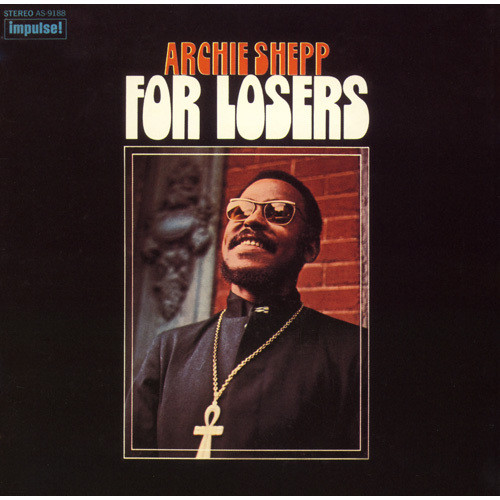 ARCHIE SHEPP / アーチー・シェップ / For Losers / フォー・ルーザーズ(SHM-CD)