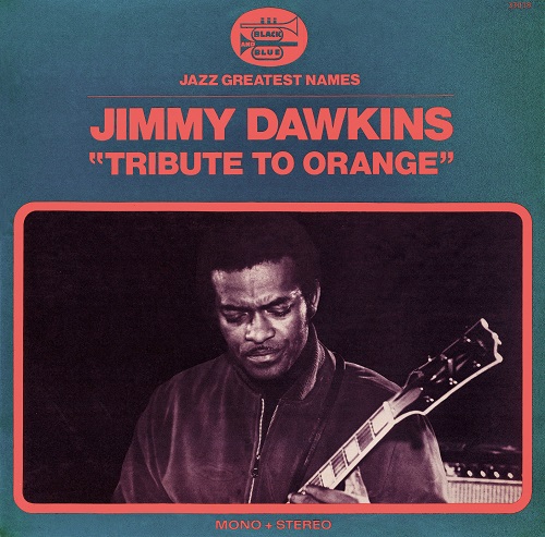 JIMMY DAWKINS / ジミー・ドーキンス / TRIBUTE TO ORANGE / トリビュート・トゥ・オレンジ