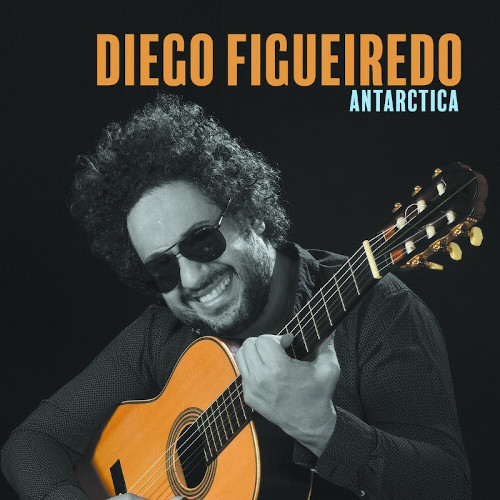DIEGO FIGUEIREDO / ディエゴ・フィゲイレド / Antartica
