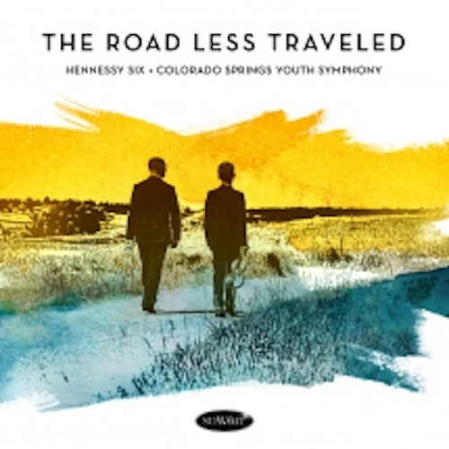 HENNESSY 6 & COLORADO SPRINGS YOUTH SYMPHONY / Road Less Traveled