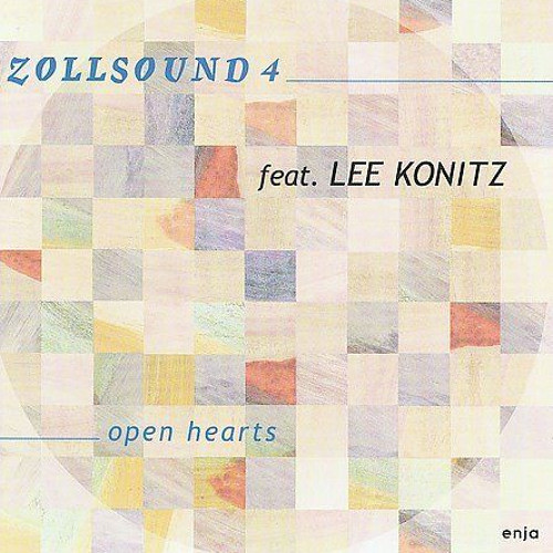 ZOLLSOUND 4 FEAT.LEE KONITZ / ゾールサウンド・カルテット・フィーチャリング・リー・コニッツ / OPEN HEARTS / オープン・ハーツ